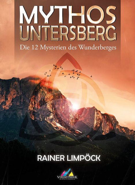 Rainer Limpöck: Mythos Untersberg, Buch