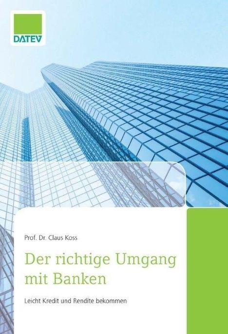 Claus Koss: Der richtige Umgang mit Banken, Buch