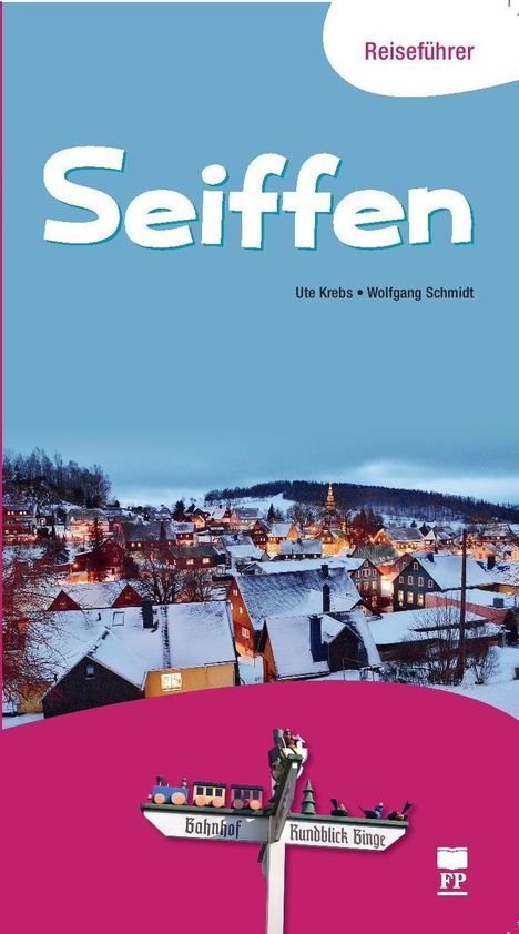 Ute Krebs: Reiseführer Seiffen, Buch