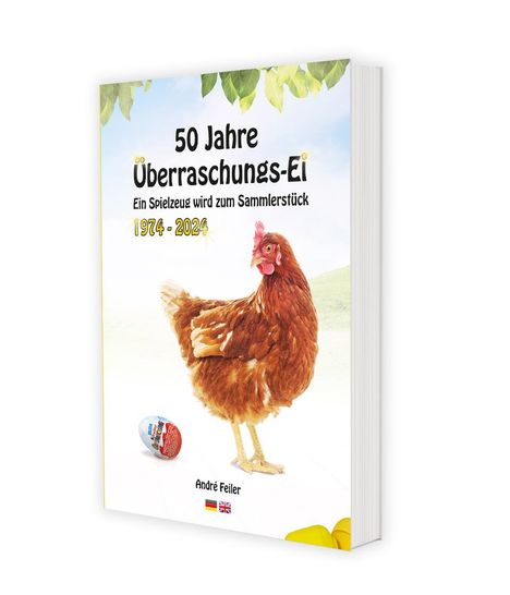 André Feiler: 50 Jahre Überraschungs-Ei, 1974-2024 - Ein Spielzeug wird zum Sammlerstück, Buch