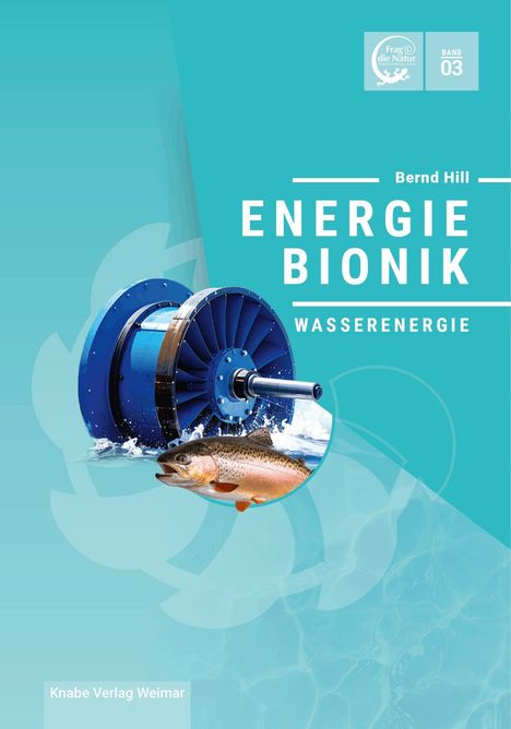 "Energie Bionik: Wasserenergie" von Bernd Hill. Blaues Turbinenrad und Forelle auf türkisfarbenem Hintergrund.