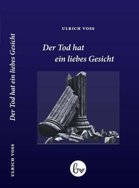 Ulrich Voß: Der Tod hat ein liebes Gesicht, Buch