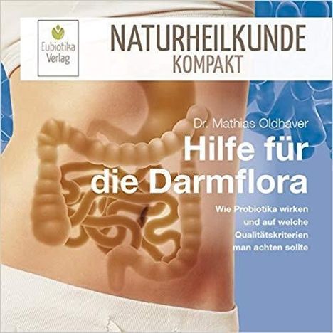 Mathias Oldhaver: Hilfe für die Darmflora, Buch