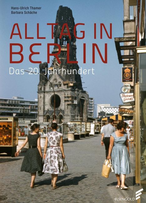 Hans-Ulrich Thamer: Alltag in Berlin, Buch