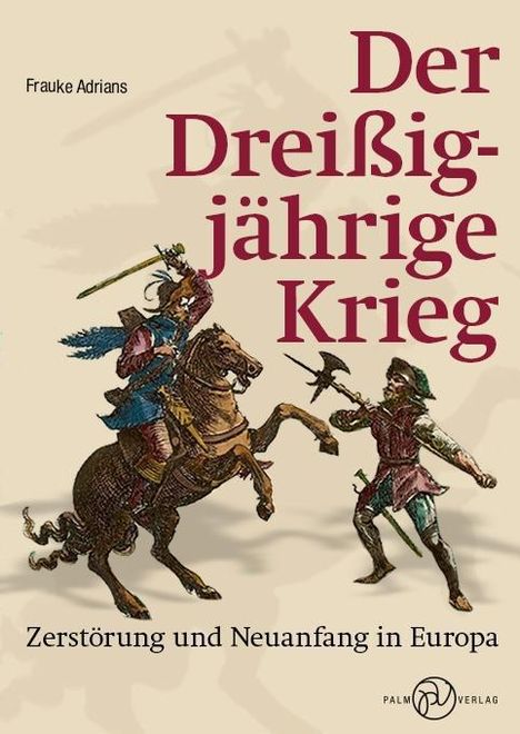 Frauke Adrians: Der Dreißigjährige Krieg, Buch