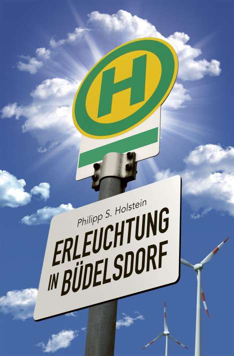 Philipp S. Holstein: Erleuchtung in Büdelsdorf, Buch