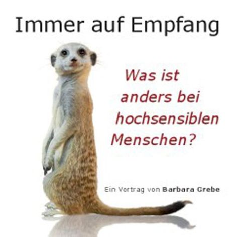 Barbara Grebe: Immer auf Empfang - Vortrags-CD, CD