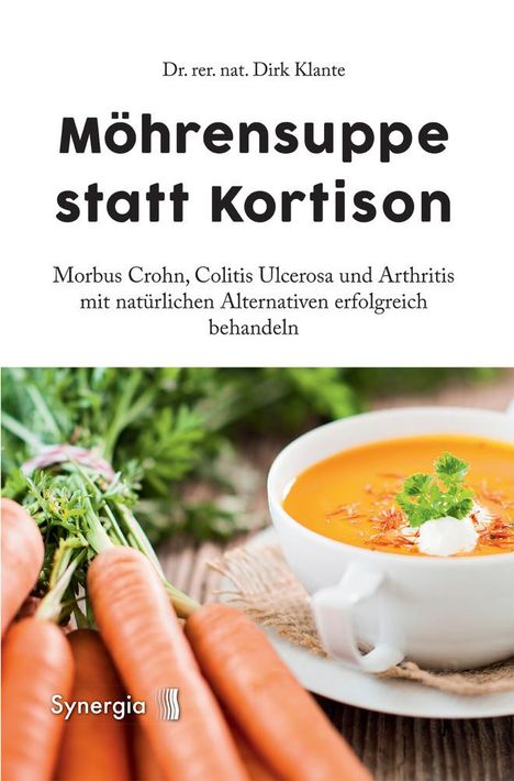 Dirk Klante: Möhrensuppe statt Kortison, Buch