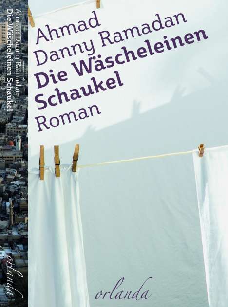 Ahmad Danny Ramadan: Die Wäscheleinen-Schaukel, Buch