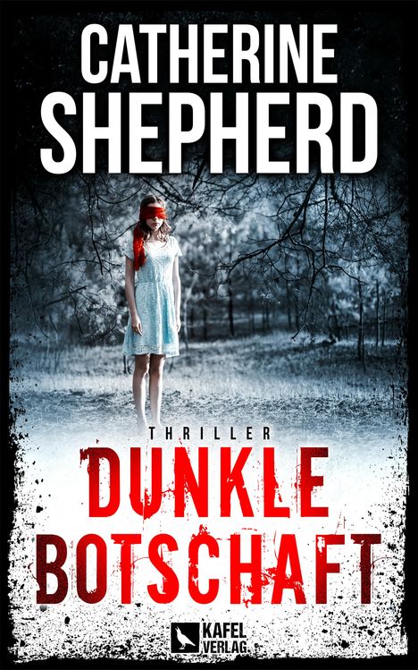 Catherine Shepherd: Dunkle Botschaft: Thriller, Buch