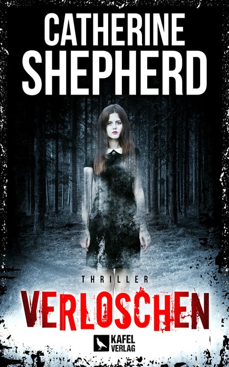 Catherine Shepherd: Verloschen: Thriller, Buch