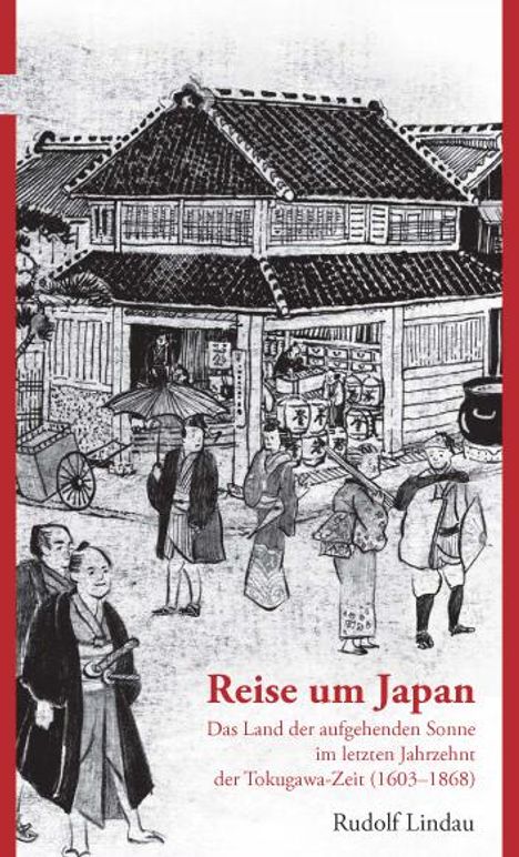 Rudolf Lindau: Reise um Japan, Buch