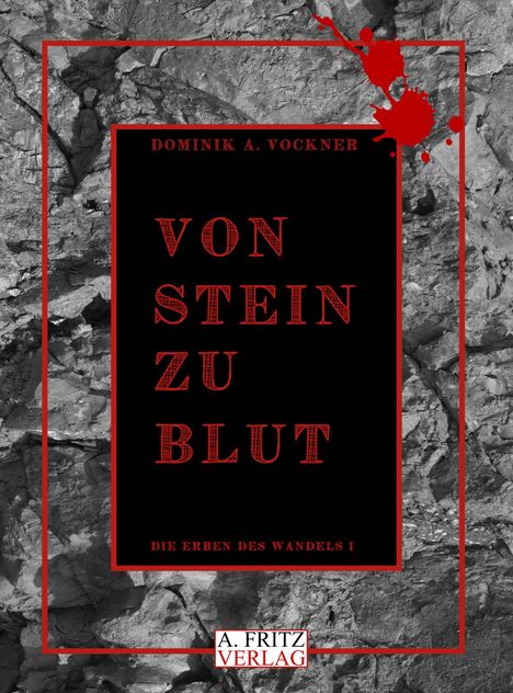 Dominik A. Vockner: Von Stein zu Blut, Buch