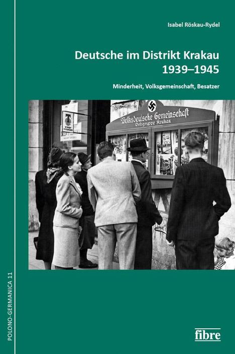 Isabel Röskau-Rydel: Deutsche im Distrikt Krakau 1939-1945, Buch