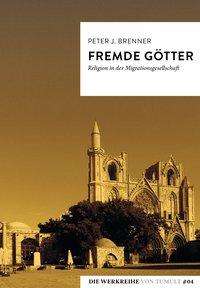 Peter J. Brenner: Fremde Götter, Buch