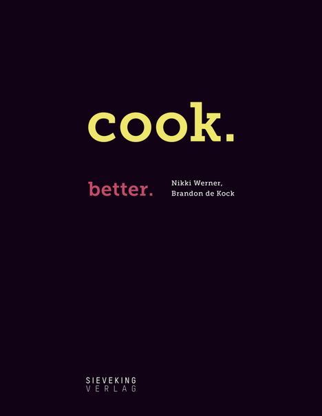 Nikki Werner: Cook. Better., Buch