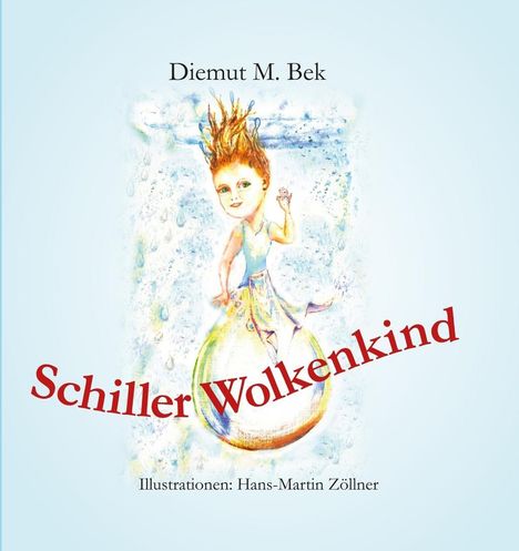 Diemut M. Bek: Bek, D: Schiller Wolkenkind, Buch
