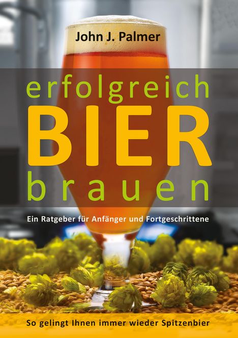 John J. Palmer: erfolgreich Bier brauen, Buch