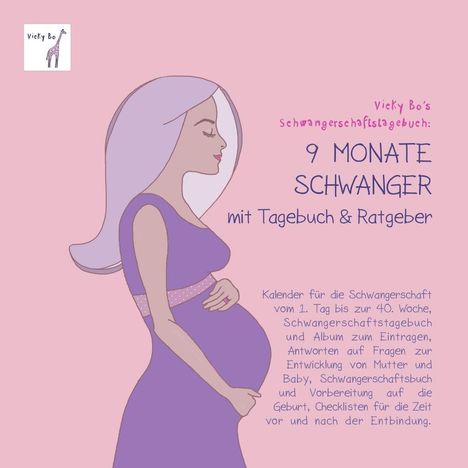 Vicky Bo: Bo, V: Schwangerschaftstagebuch - 9 Monate schwanger, Buch