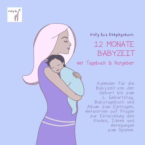 Vicky Bo: Vicky Bo's Babytagebuch - 12 Monate Babyzeit, Buch