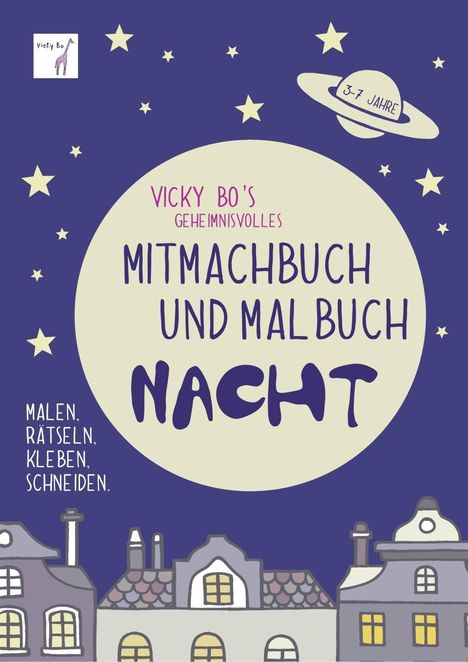 Vicky Bo: Vicky Bo's geheimnisvolles Mitmachbuch &amp; Malbuch - Nacht. 3-7 Jahre, Buch