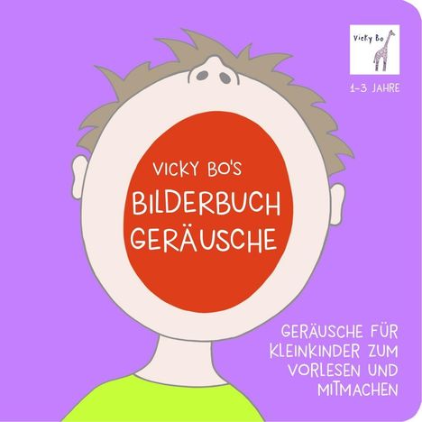 Vicky Bo: Bo, V: Bo, V: Vicky Bo's Bilderbuch - Geräusche, Buch