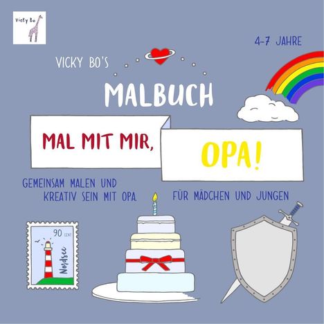 Vicky Bo: Bo, V: Mal mit mir, Opa! Vicky Bo's Malbuch 4-7 Jahre, Buch