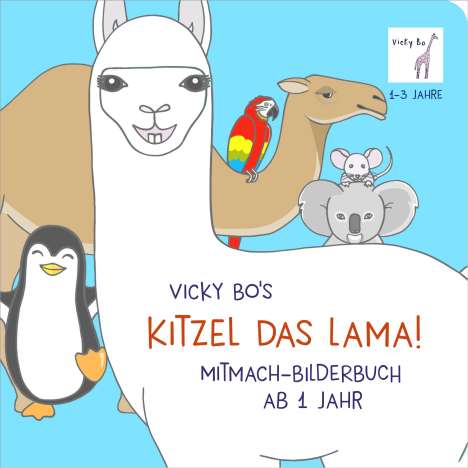 Vicky Bo: Bo, V: Kitzel das Lama! Mitmach-Bilderbuch ab 1 Jahr, Buch