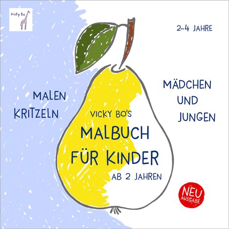 Vicky Bo: Bo, V: Malbuch Kinder ab 2 Jahre. Erstes Malen und Kritzeln, Buch