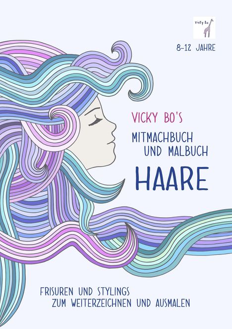 Vicky Bo: Vicky Bo: Vicky Bo's Mitmachbuch und Malbuch - HAARE, Buch