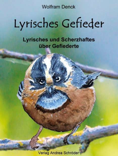 Wolfram Denck: Denck, W: Lyrisches Gefieder, Buch