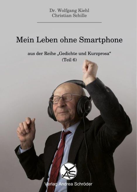 Wolfgang Kiehl: Kiehl, W: Mein Leben ohne Smartphone, Buch