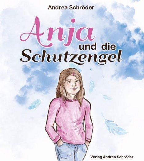 Andrea Schröder: Anja und die Schutzengel, Buch