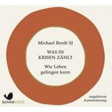 Michael Bordt: Was in Krisen zählt, 2 CDs