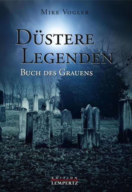 Mike Vogler: Düstere Legenden, Buch