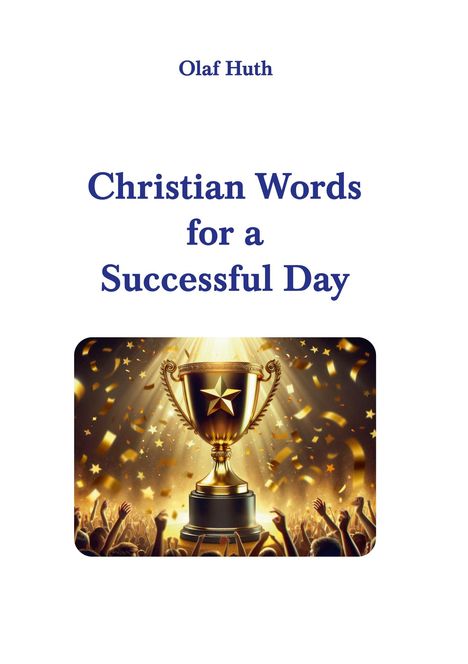 Olaf Huth: Christian Words for a Successful Day, Buch