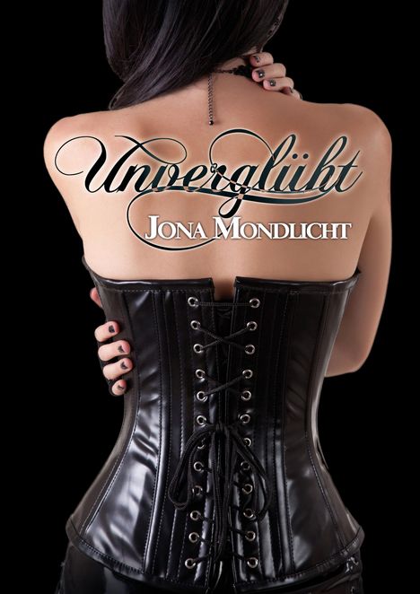 Jona Mondlicht: Unverglüht, Buch