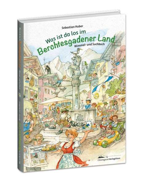 Sebastian Huber: Was ist da los im Berchtesgadener Land, Buch