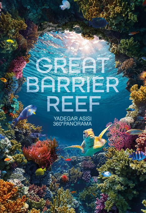 "GREAT BARRIER REEF, YADEGAR ASISI 360° PANORAMA." Farbenfrohe Korallen, Fische und eine Schildkröte in einer Unterwasserszene.