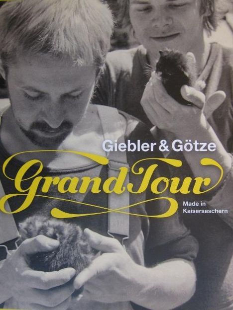 Paul Kaiser: Grand Tour - Giebler &amp; Götze, Buch