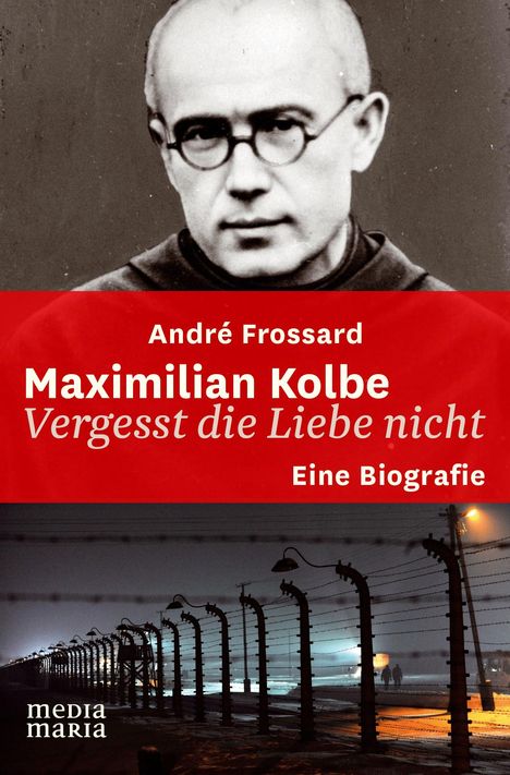 André Frossard: Maximilian Kolbe, Buch