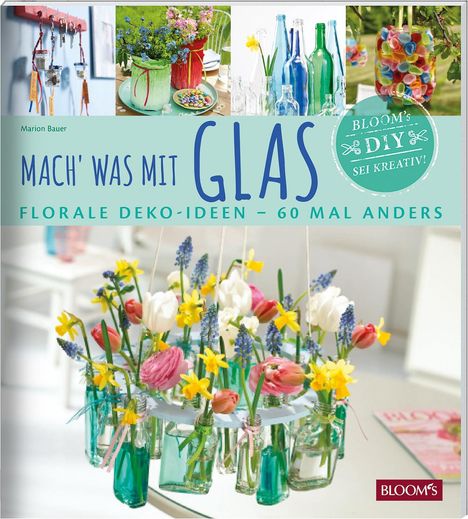 Marion Bauer: Mach' was mit Glas, Buch