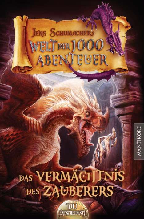 Jens Schumacher (geb. 1974): Die Welt der 1000 Abenteuer - Das Vermächtnis des Zauberers, Buch