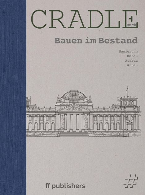 "CRADLE Buch. Bauen im Bestand. Sanierung, Umbau, Ausbau, Anbau." Illustration eines neoklassischen Gebäudes.