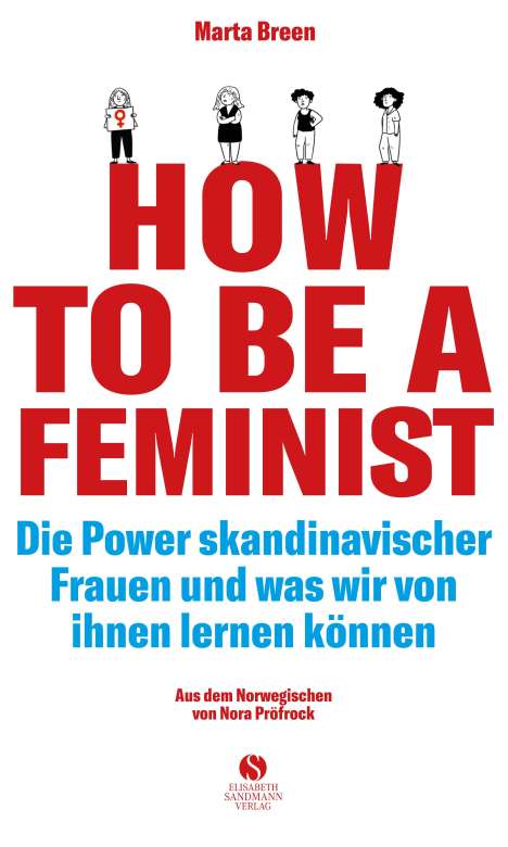 Marta Breen: How To Be A Scandinavian Feminist, Buch