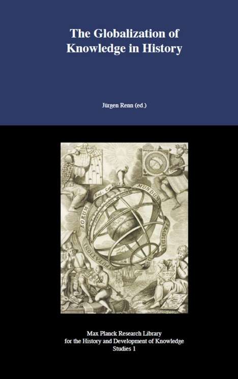 The Globalization of Knowledge in History, Buch