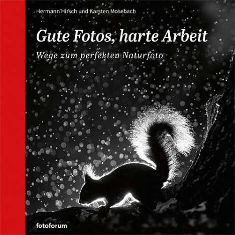 Hermann Hirsch: Gute Fotos, harte Arbeit, Buch
