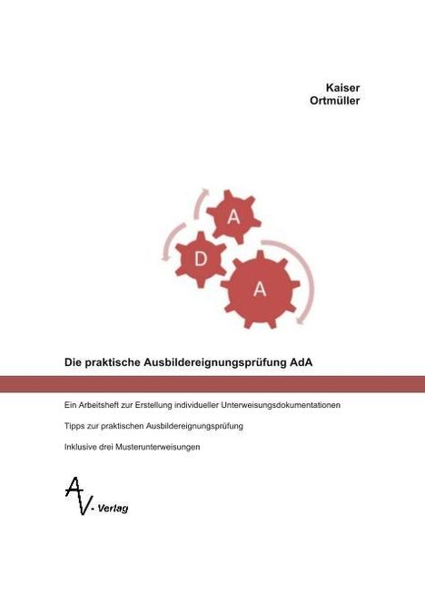 Anke Kaiser: Die praktische Ausbildereignungsprüfung AdA, Buch