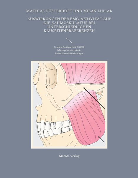 Mathias Düsterhöft: Auswirkungen der EMG-Aktivität auf die Kaumuskulatur bei unterschiedlichen Kauseitenpräferenzen, Buch