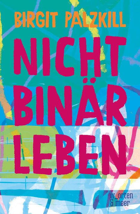 Birgit Palzkill: Nicht binär leben, Buch